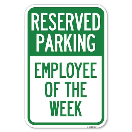 Signmission Safety Sign, 12 in Height, Aluminum, 18 in Length, 24102 A-1218-24102